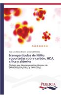 Nanopartículas de NiMo soportadas sobre carbón, HDA, sílice y alúmina