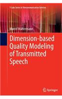 Dimension-Based Quality Modeling of Transmitted Speech