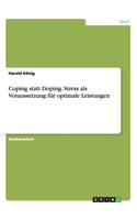 Coping statt Doping. Stress als Voraussetzung für optimale Leistungen