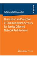 Description and Selection of Communication Services for Service Oriented Network Architectures