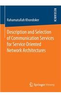 Description and Selection of Communication Services for Service Oriented Network Architectures