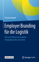 Employer Branding für die Logistik: Mit Social Media eine attraktive Arbeitgebermarke entwickeln