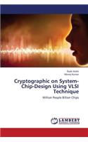 Cryptographic on System-Chip-Design Using VLSI Technique