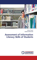 Assessment of Information Literacy Skills of Students