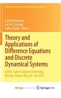 Theory and Applications of Difference Equations and Discrete Dynamical Systems