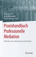 Praxishandbuch Professionelle Mediation