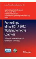 Proceedings of the FISITA 2012 World Automotive Congress, Volume 1