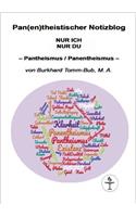 Pan(en)theistischer Notizblog NUR ICH NUR DU