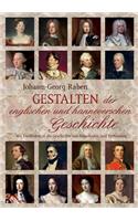 Gestalten der englischen und hannoverschen Geschichte: Mit Einblicken in die Geschichte von Demokratie und Verfassung. Erschienen aus Anlass des Jubiläums 1714/2014 der Personalunion Hannover-England(German)
