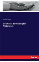 Geschichte der Vereinigten Niederlande