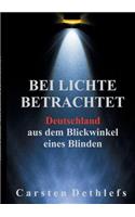 Bei Lichte betrachtet