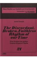 The Discordant, Broken, Faithless Rhythm of Our Time