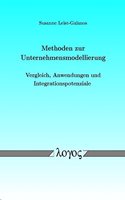 Methoden Zur Unternehmensmodellierung - Vergleich, Anwendungen Und Integrationspotenziale