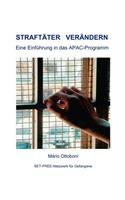 Straftäter verändern: Eine Einführung in das APAC-Programm