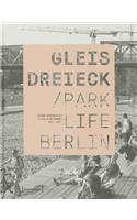 Gleisdreieck: Parklife Berlin