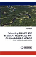 Estimating RUNOFF AND SEDIMENT YIELD USING KW-GIUH AND MUSLE MODELS