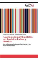 Luchas Socioambientales En America Latina y Mexico