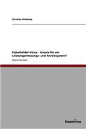 Stakeholder-Value - Ansatz für ein Leistungsmessungs- und Anreizsystem?