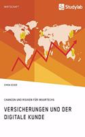 Versicherungen und der digitale Kunde. Chancen und Risiken für InsurTechs