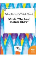 What Pervert's Think about Movie the Last Picture Show