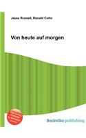Von Heute Auf Morgen: (English)