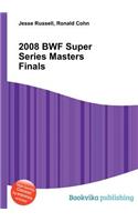 2008 Bwf Super Series Masters Finals: (English)