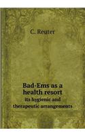 Bad-EMS as a Health Resort Its Hygienic and Therapeutic Arrangements
