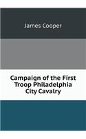 Campaign of the First Troop Philadelphia City Cavalry