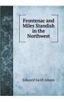 Frontenac and Miles Standish in the Northwest