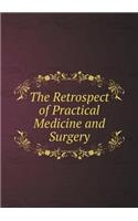 The Retrospect of Practical Medicine and Surgery