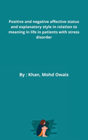Positive and negative affective status and explanatory style in relation to meaning in life in patients with stress disorder