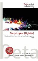 Tony Lopez (Fighter): (English)