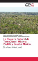 Riqueza Cultural de Tamaulipas, México