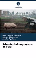 Schweinehaltungssystem im Feld