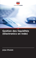 Gestion des liquidités (Eloctronics en Inde)