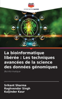 La bioinformatique libérée: Les techniques avancées de la science des données génomiques