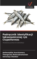 Podręcznik identyfikacji taksonomicznej ryb Clupeiformes