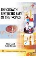 The Growth Restricted Baby of the Tropics