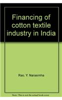 Financing of Cotton Textile Industry in India