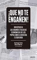 Â¡Que no te enganen!: Un repaso a las grandes falacias economicas de los populismos a derecha e izquierda