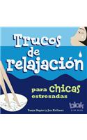 Trucos de Relajacion Para Chicas Estresadas