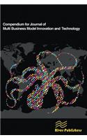 Compendium for Journal of Multi Business Model Innovation and Technology