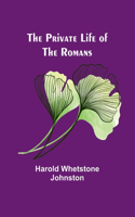 Private Life of the Romans