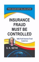 Insurance Fraud must be Controlled India Needs Insurance Fraud Control Act