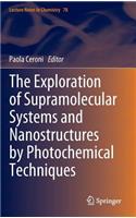 The Exploration of Supramolecular Systems and Nanostructures by Photochemical Techniques