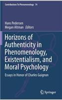 Horizons of Authenticity in Phenomenology, Existentialism, and Moral Psychology