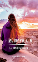 Fibromyalgia - Haluan kuntoutua