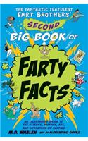 The Fantastic Flatulent Fart Brothers' Second Big Book of Farty Facts