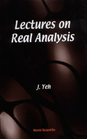 Lectures On Real Analysis