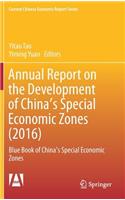 Annual Report on the Development of China's Special Economic Zones (2016): Blue Book of China's Special Economic Zones
